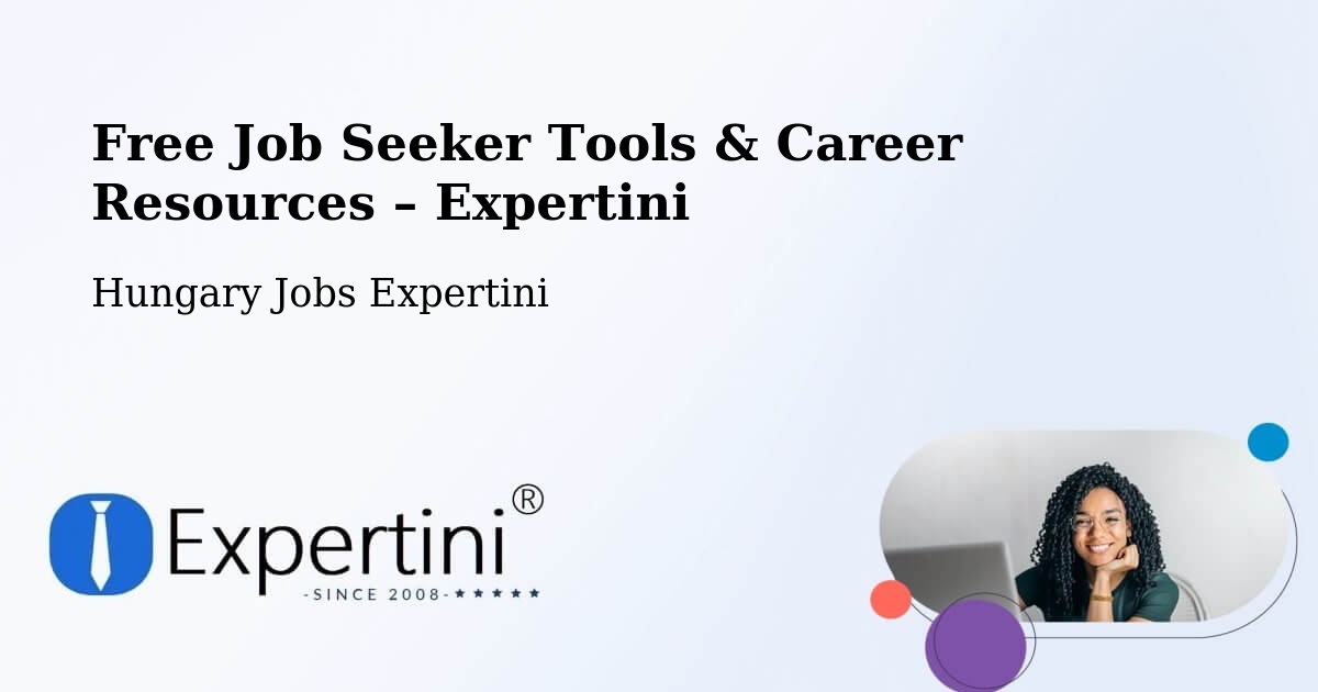 Free Job Seeker Tools & Career Resources – Tiszalök - Tiszalök, Hungary Jobs Expertini