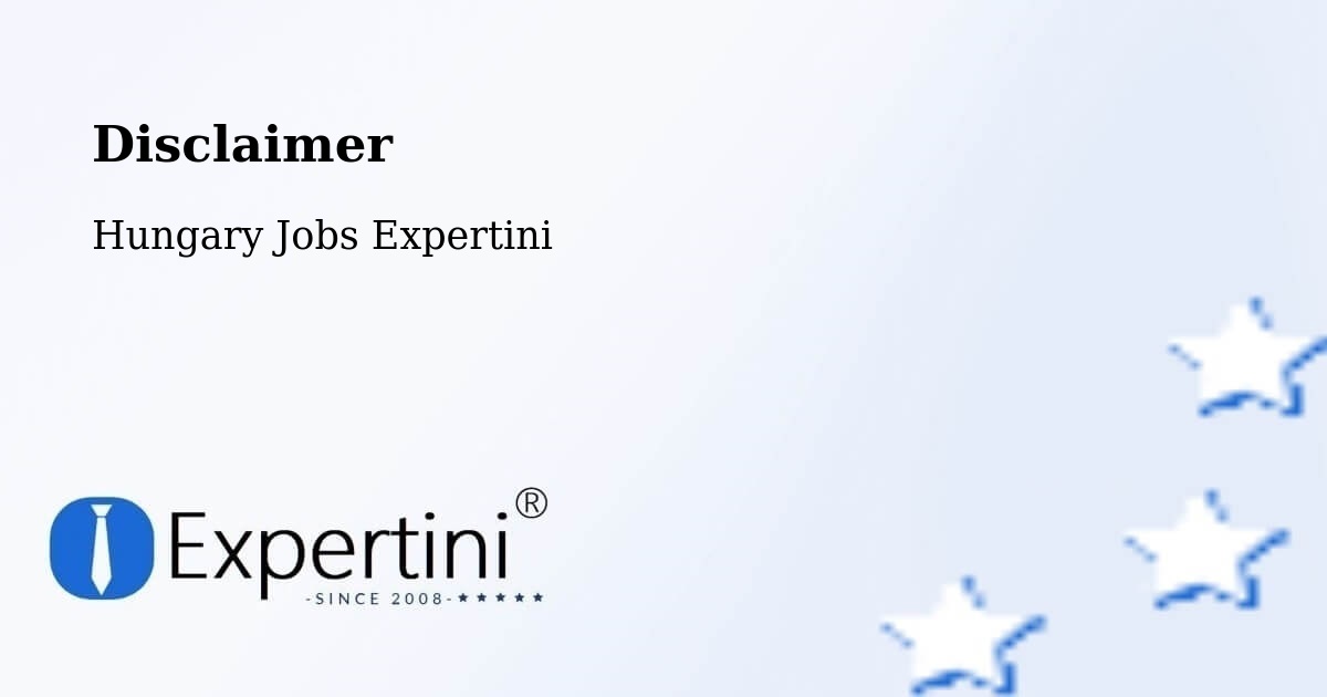 Disclaimer – Tiszalök - Hungary Jobs Expertini