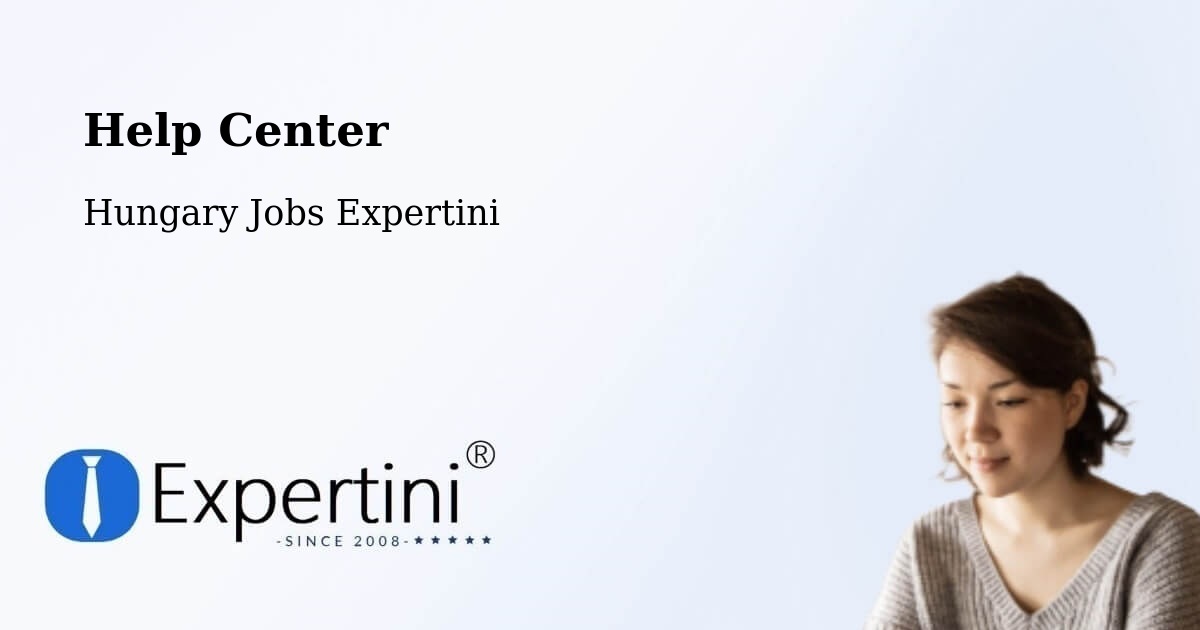 Help Center – Tiszalök - Hungary Jobs Expertini