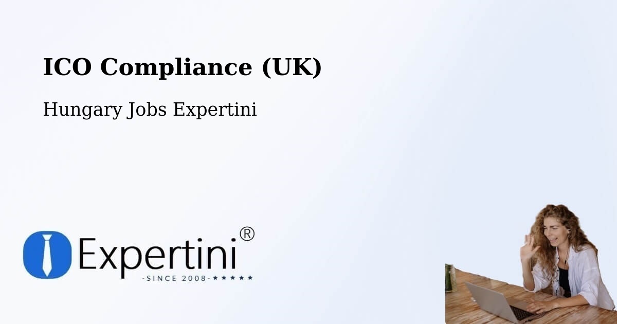 UK Data Protection & ICO Compliance – Tiszalök - Hungary Jobs Expertini