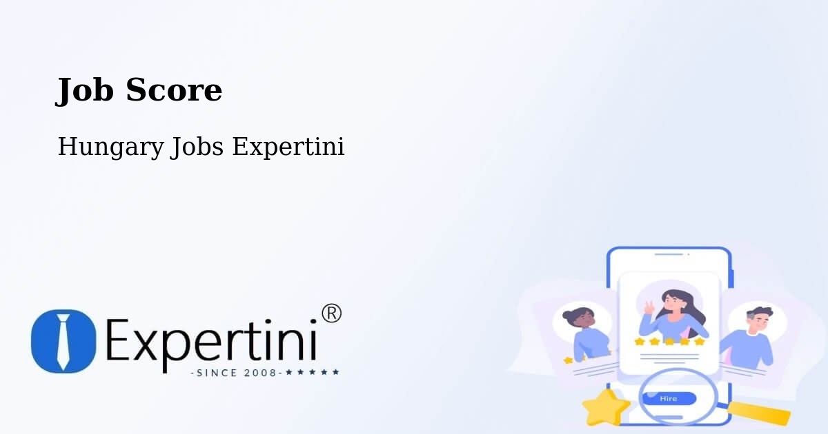 Job Score & Job Description Score Tool – Tiszalök - Hungary Jobs Expertini