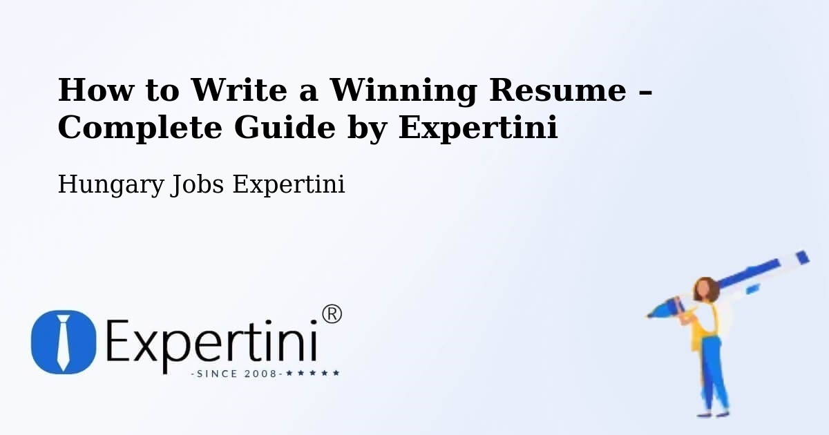 Resume Writing Guide for Job Seekers – Tiszalök - Tiszalök, Hungary Jobs Expertini